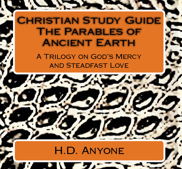 Cover of Christian Study Guide The Parables of Ancient Earth